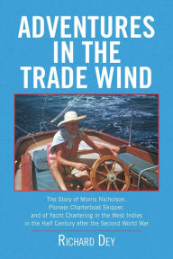 Title: Adventures in the Trade Wind, Author: Richard Dey