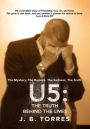 U5: THE TRUTH BEHIND THE LIVES: The Mystery, The Rumors, The Sadness, The Truth.