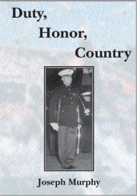 Title: Duty, Honor, Country, Author: Joseph Murphy