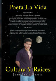 Title: Poeta La Vida / Cultura Y Raices, Author: Juan Pablo Garcia