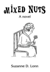 Title: Mixed Nuts: A novel, Author: Suzanne D. Lonn