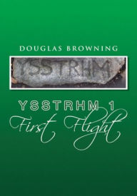 Title: Ysstrhm 1 First Flight, Author: Douglas Browning