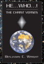 He...Who...! The Christ Verses