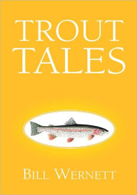 Title: Trout Tales, Author: Bill Wernett