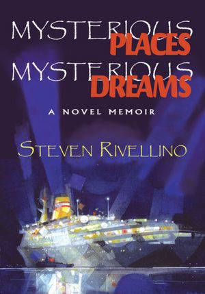 Mysterious Places, Mysterious Dreams: A Novel Memoir