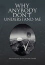 Why Anybody Don't Understand Me