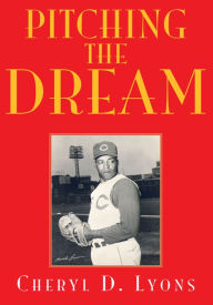 Title: Pitching The Dream, Author: Cheryl D. Lyons