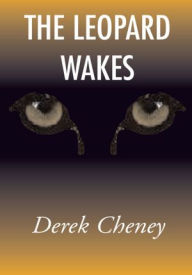 Title: THE LEOPARD WAKES, Author: Derek Cheney