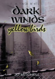 Title: Dark Winds/Yellow Birds, Author: Jo Mitchell