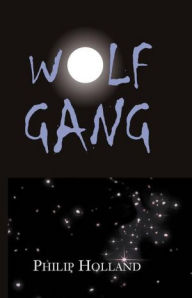 Title: WOLF GANG, Author: Philip Holland