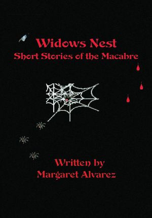 Widows Nest: Short Stories of the Macabre