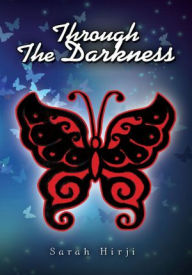 Title: Through The Darkness, Author: Sarah Hirji