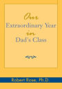 Our Extraordinary Year in Dad's Class