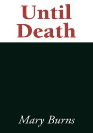 Title: Until Death, Author: Mary Burns