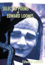 SELECTED POEMS of EDWARD LOOMIS