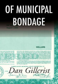 Title: Of Municipal Bondage, Author: Dan Gillcrist