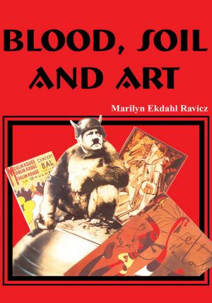 BLOOD, SOIL AND ART