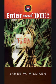 Title: Enter and Die!, Author: James W. Milliken