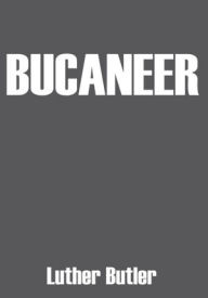 Title: Bucaneer, Author: Luther Butler