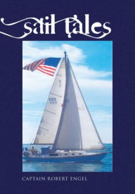 Title: Sail Tales, Author: Robert L. Engel