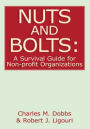 Nuts and Bolts: A Survival Guide for Non-profit Organizations