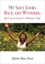 My Soul Looks Back and Wonders: The Call of God on a Woman's Life: The Call of God on a Woman's Life