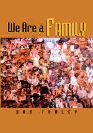 Title: We Are a Family, Author: Bob Traley