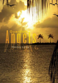 Title: Guardian Angels, Author: Desirey Lacey