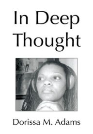 Title: In Deep Thought, Author: Dorissa M. Adams