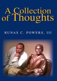 Title: A Collection of Thoughts, Author: Runas C. Powers III