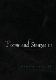 Title: Poems and Stanzas III, Author: George Lysloff