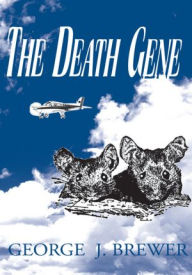 Title: The Death Gene, Author: George J. Brewer