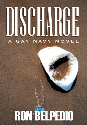 Discharge: A Gay Navy Novel