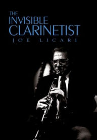 Title: The Invisible Clarinetist, Author: Joseph Licari