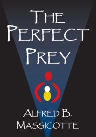 Title: The Perfect Prey, Author: Alfred B. Massicotte