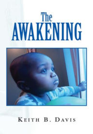Title: The Awakening, Author: Keith B. Davis