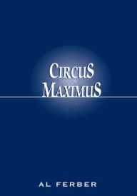 Title: Circus Maximus: Comedy Night In Hell, Author: Al Ferber