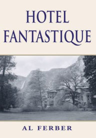 Title: Hotel Fantastique, Author: Al Ferber