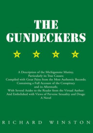 Title: The Gundeckers: A Description of the Michigamme Mutiny, Author: Richard Winston