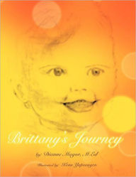 Title: Brittany's Journey, Author: Dianne M Ed Magor
