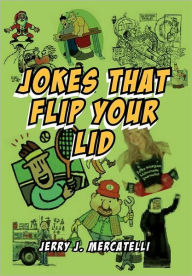 Title: Jokes That Flip Your Lid, Author: Jerry J Mercatelli