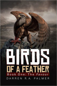 Title: Birds of a Feather: Book One:The Favour, Author: Darren R. A. Palmer