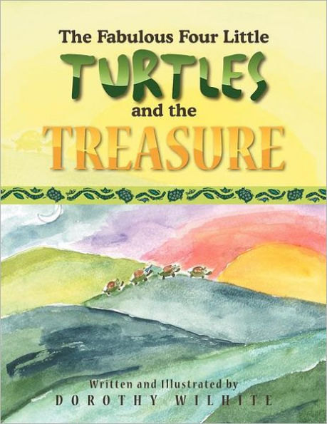 The Fabulous Four Little Turtles and the Treasure: And the Treasure