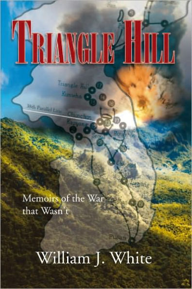 Triangle Hill: Memoirs of the War that Wasn't