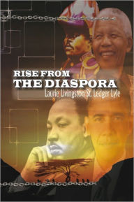 Title: Rise from the Diaspora, Author: Laurie Livingston St. Ledger Lyle