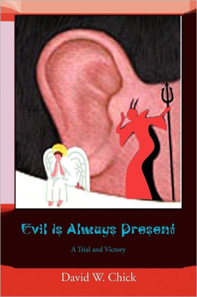 Evil Is Always Present: A Trial and Victory