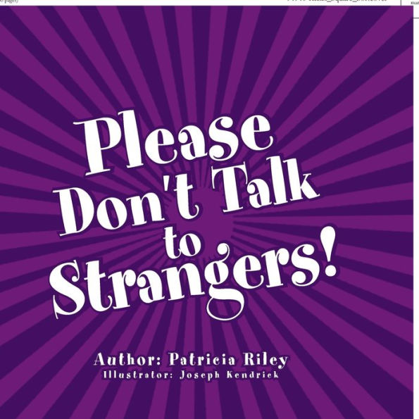 Please Don't Talk to Strangers!