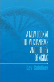 Title: A New Look at the Mechanisms and Theory of Aging, Author: Lev Salnikov