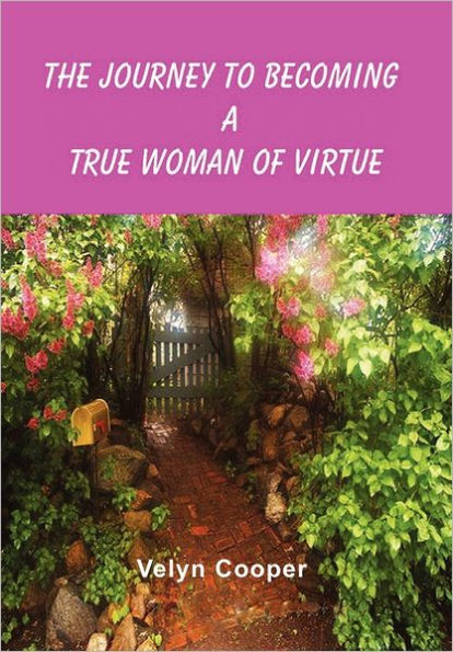 The Journey to Becoming a True Woman of Virtue