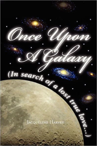 Once Upon a Galaxy: Search of Lost True Love